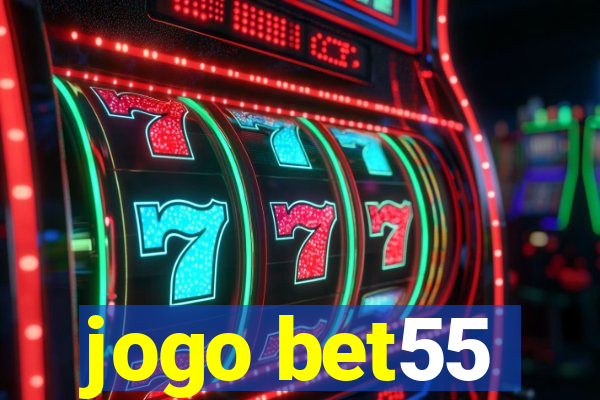 jogo bet55